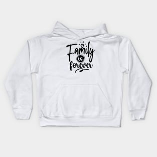 Family Is Forever Kids Hoodie